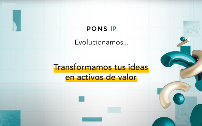 PONS IP presenta su nuevo posicionamiento estratégico como consultora global de Propiedad Industrial e Intelectual